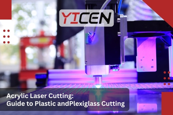 acrylic laser cutting guide to plastic and plexiglass cutting