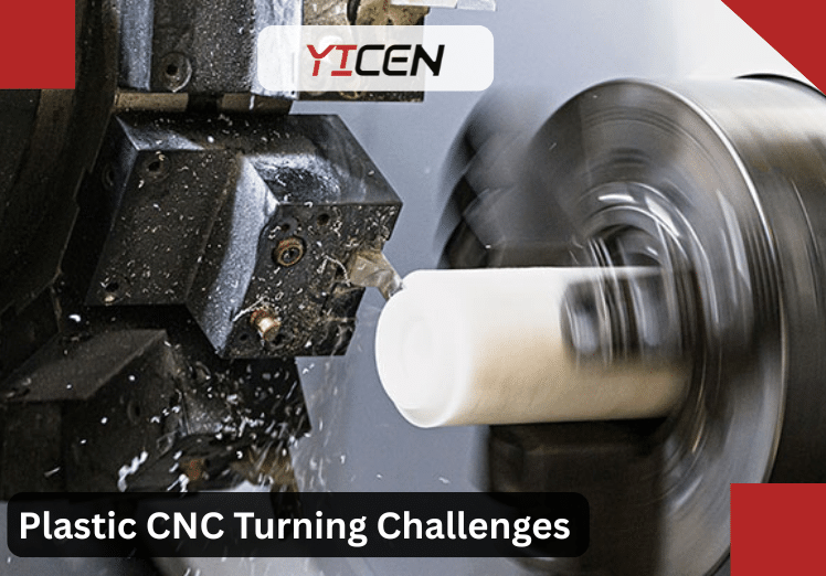plastic cnc turning challenges